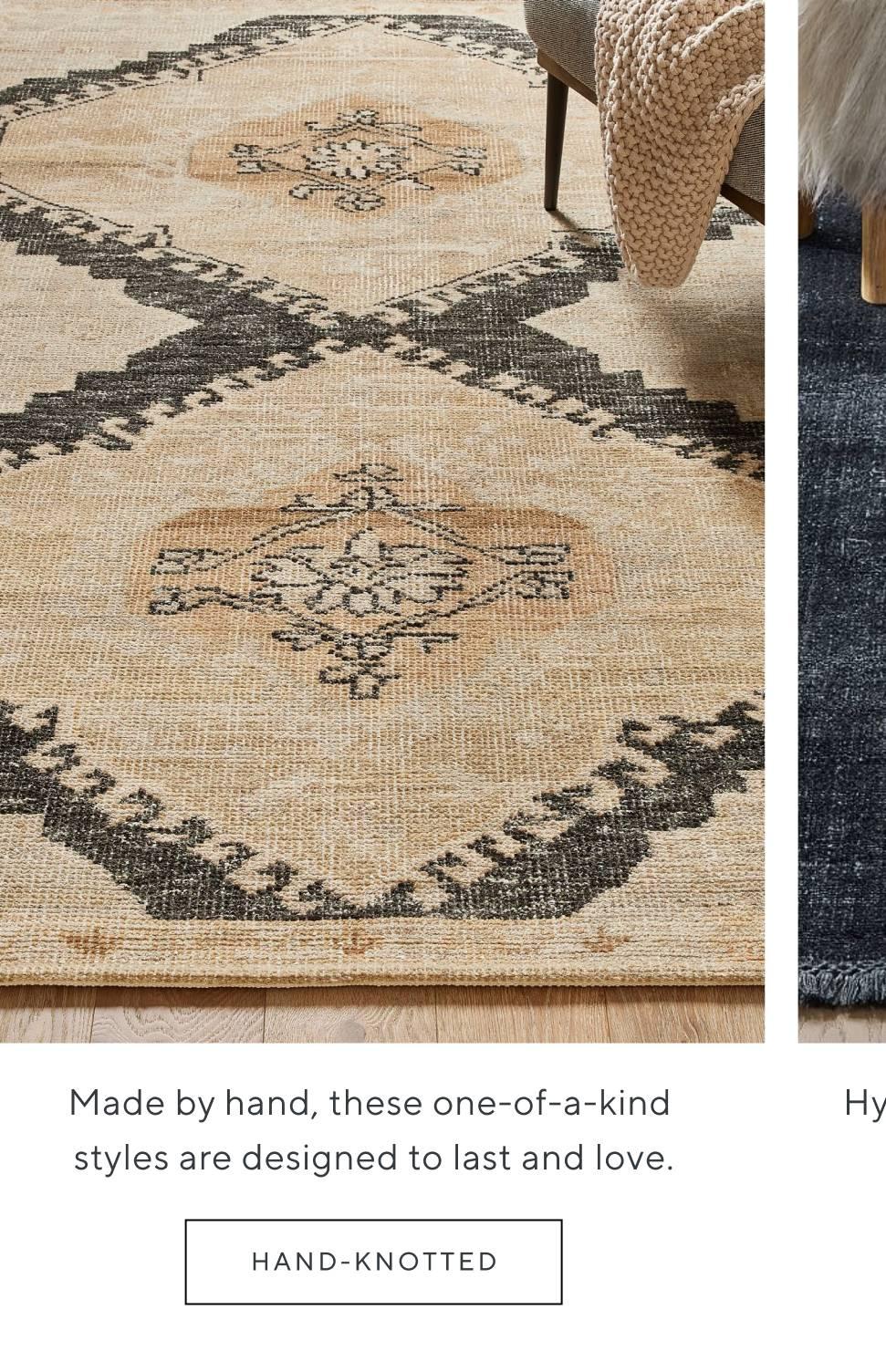 Made by hand, these one-of-a-kind styles are designed to last and love. Shop hand-knotted.